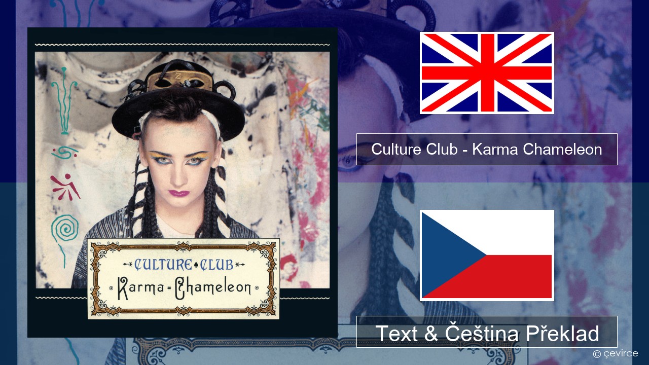 Culture Club – Karma Chameleon Anglický Text & Čeština Překlad