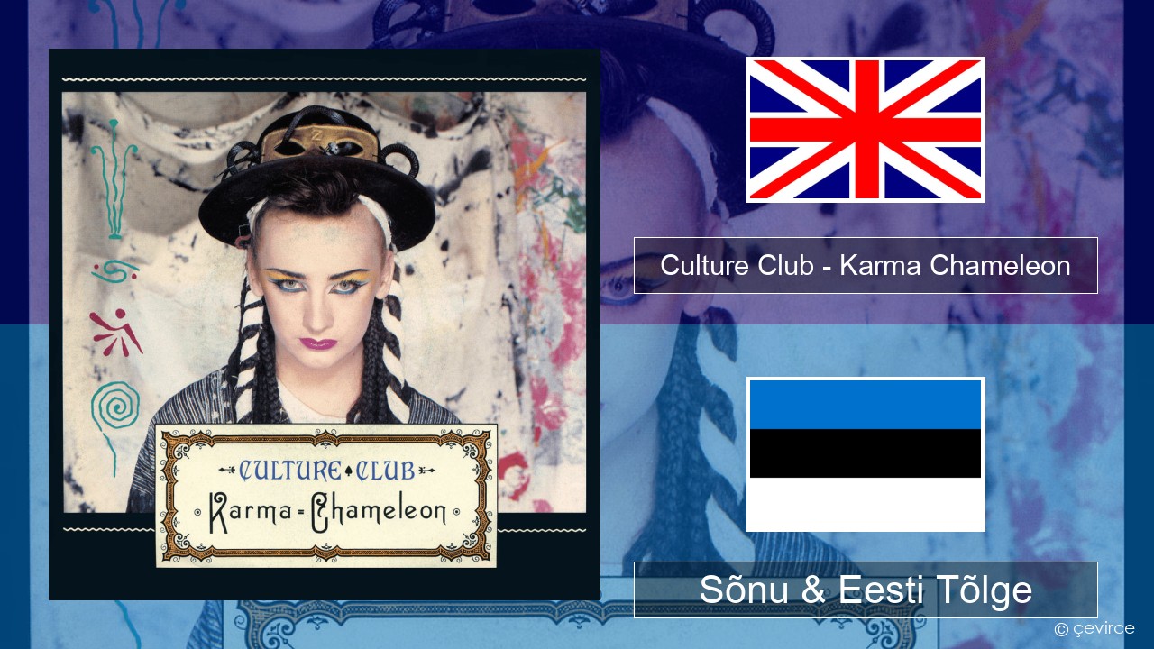 Culture Club – Karma Chameleon Inglise Sõnu & Eesti Tõlge