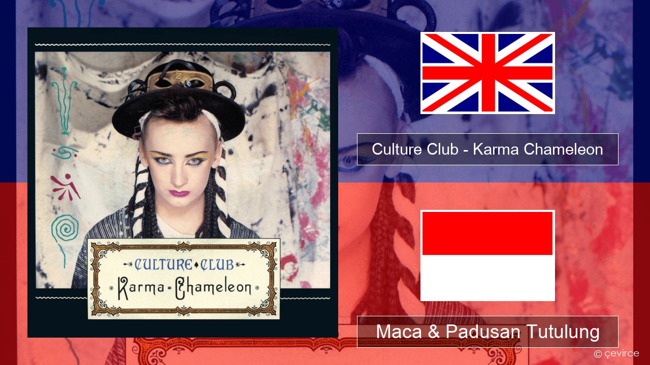 Culture Club – Karma Chameleon Sing Maca & Padusan Tutulung