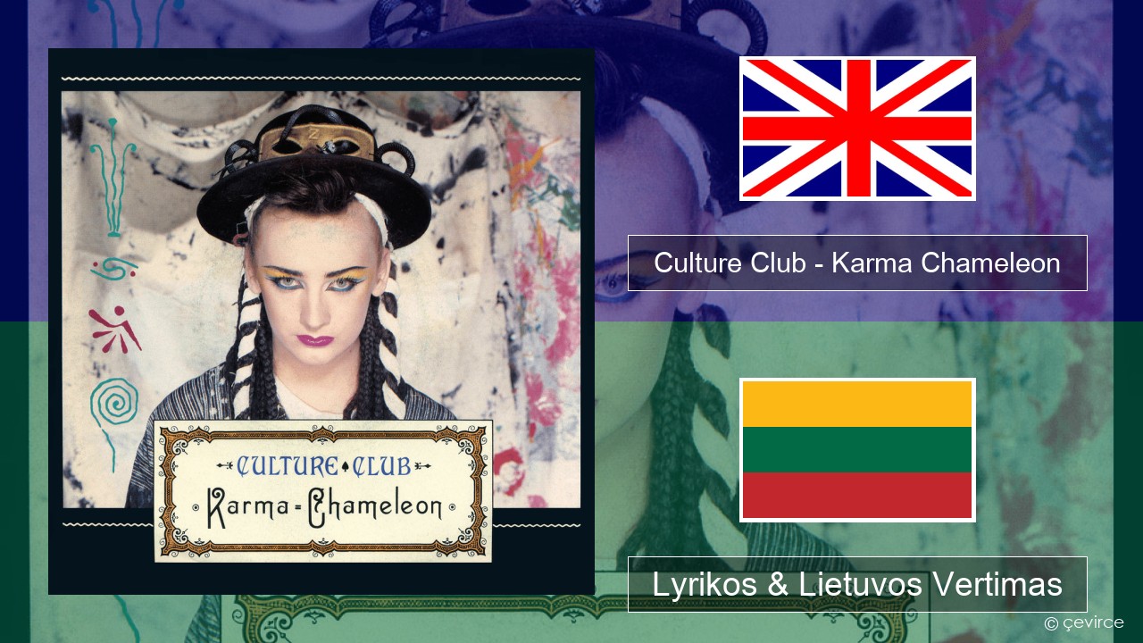 Culture Club – Karma Chameleon Anglų Lyrikos & Lietuvos Vertimas