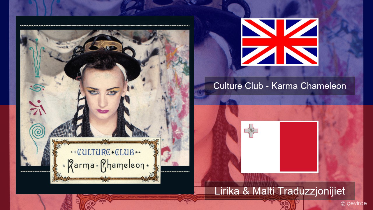Culture Club – Karma Chameleon Ingliż Lirika & Malti Traduzzjonijiet