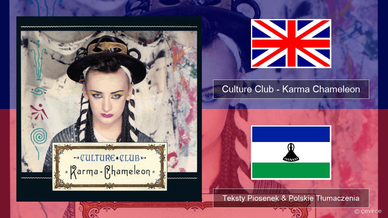 Culture Club – Karma Chameleon Polski Teksty Piosenek & Polskie Tłumaczenia
