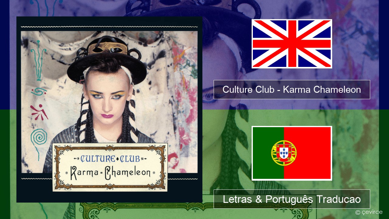 Culture Club – Karma Chameleon Inglês Letras & Português Traducao