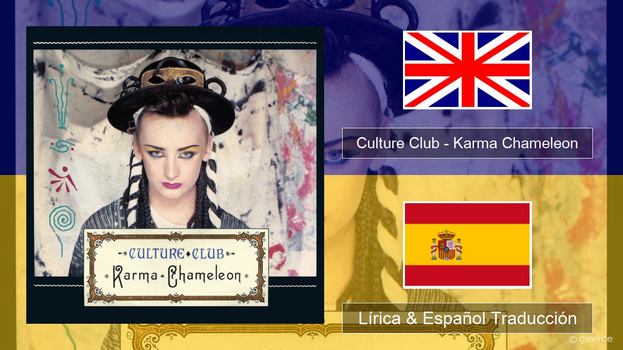 Culture Club – Karma Chameleon Ingl Lírica & Español Traducción