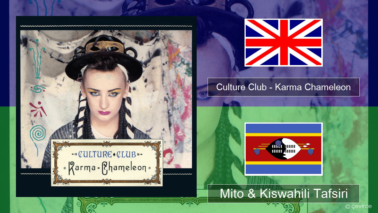 Culture Club – Karma Chameleon Englishen Mito & Kiswahili Tafsiri