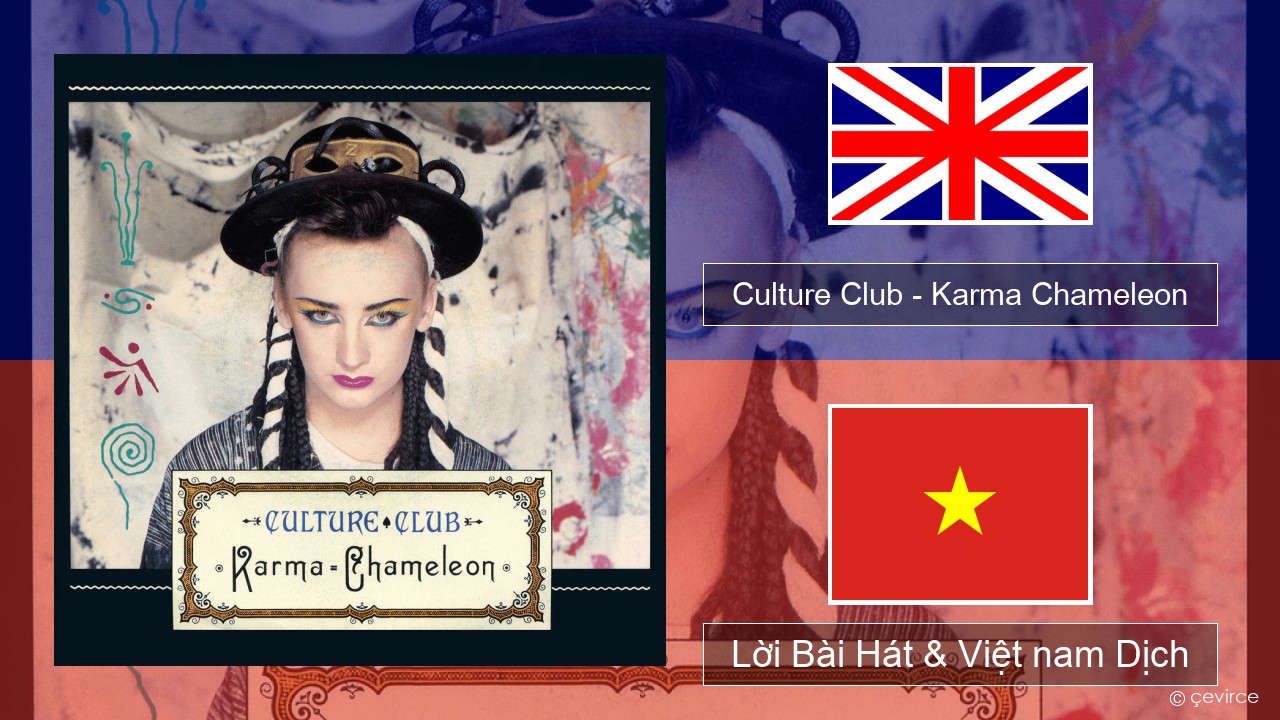 Culture Club – Karma Chameleon Tiếng anh Lời Bài Hát & Việt nam Dịch
