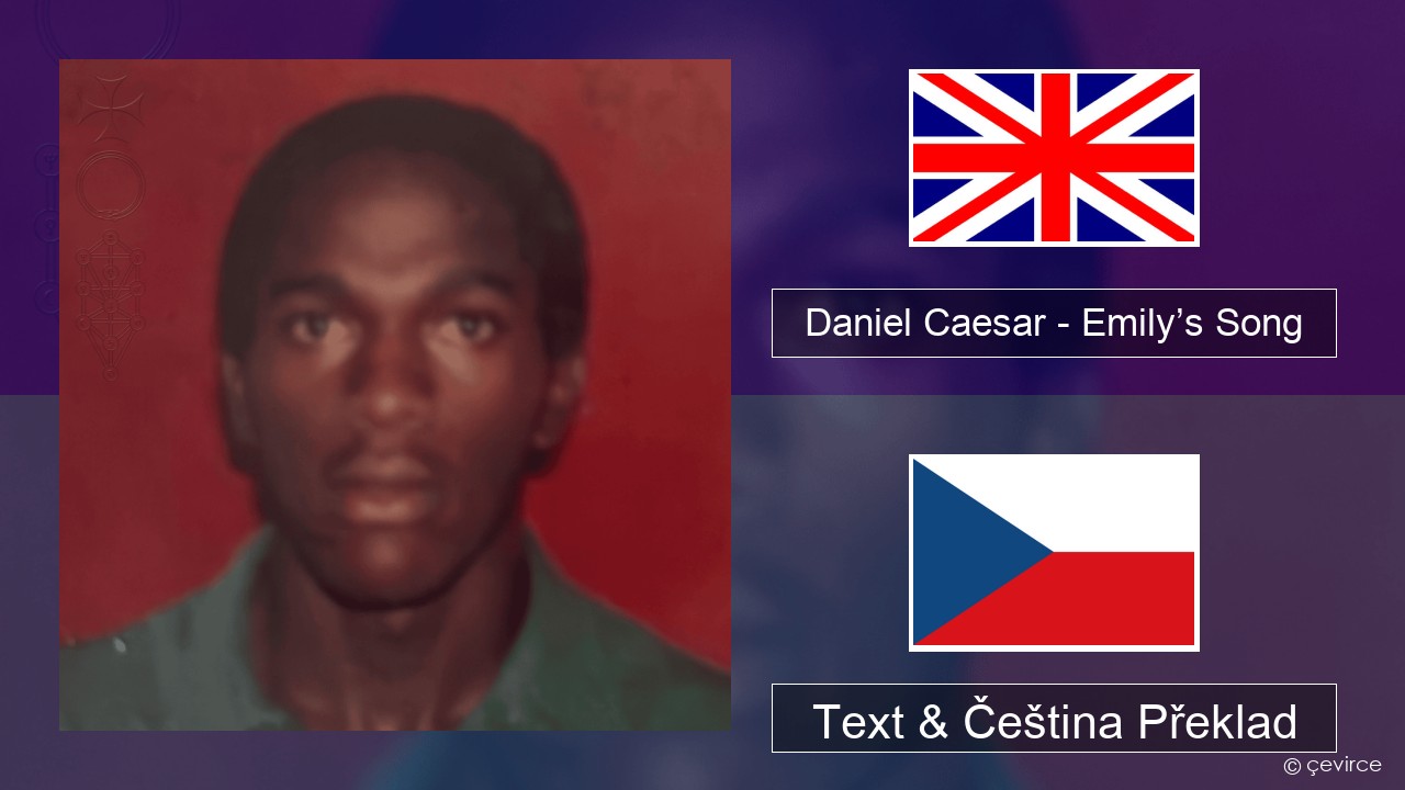 Daniel Caesar – Emily’s Song Anglický Text & Čeština Překlad