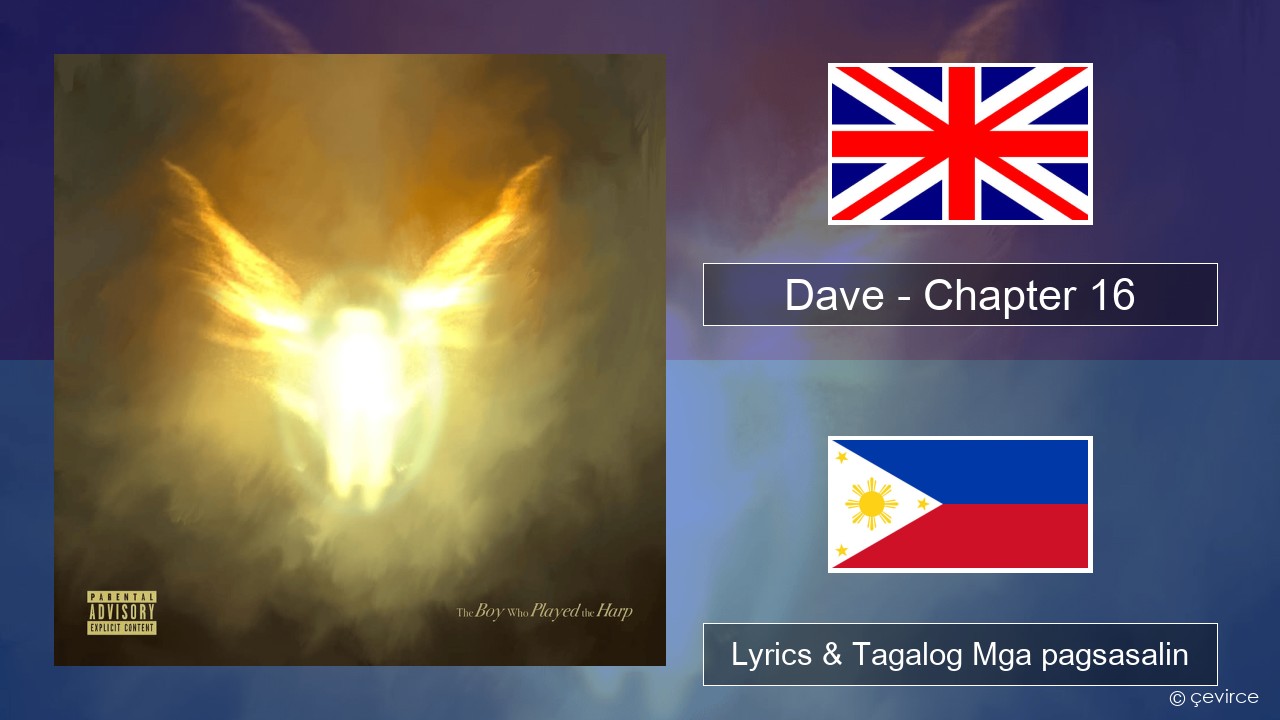 Dave – Chapter 16 Ingles Lyrics & Tagalog Mga pagsasalin