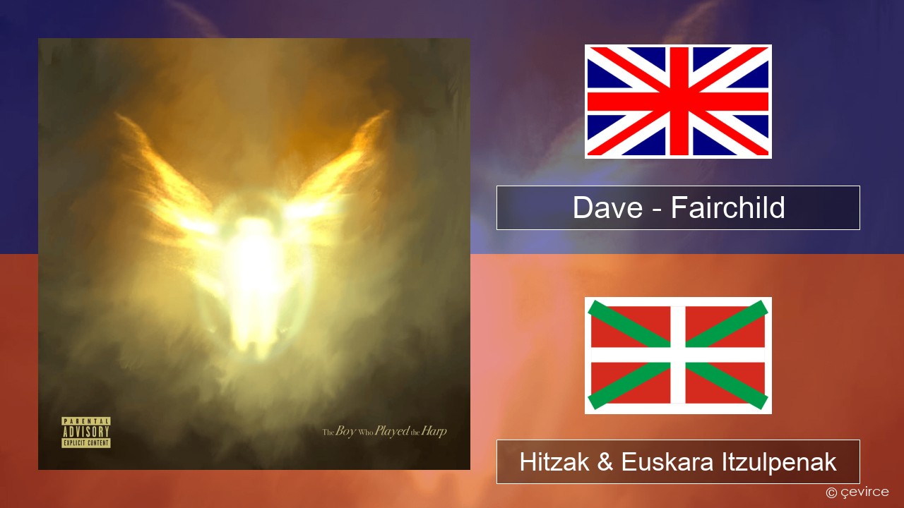 Dave – Fairchild Ingelesa Hitzak & Euskara Itzulpenak