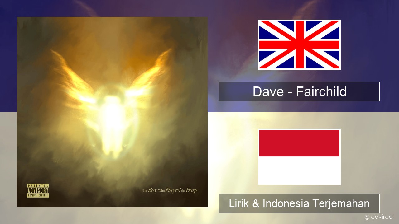 Dave – Fairchild Bahasa Indonesia Lirik & Indonesia Terjemahan