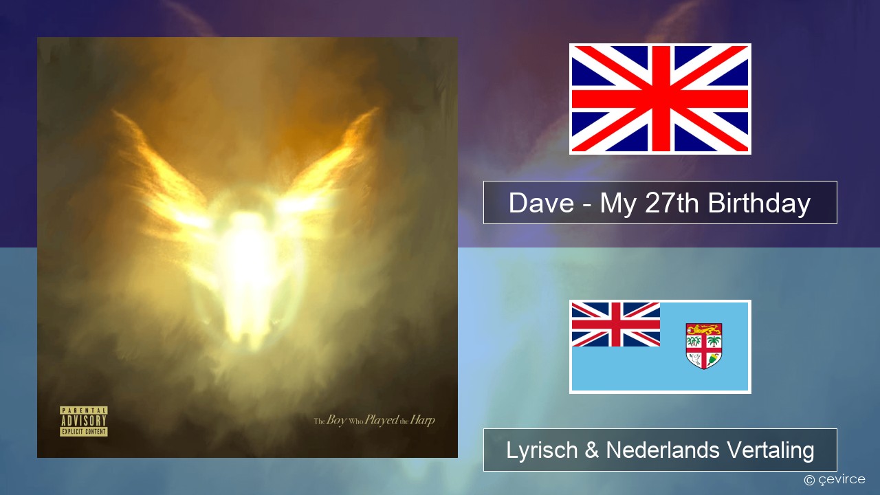 Dave – My 27th Birthday Engels Lyrisch & Nederlands Vertaling