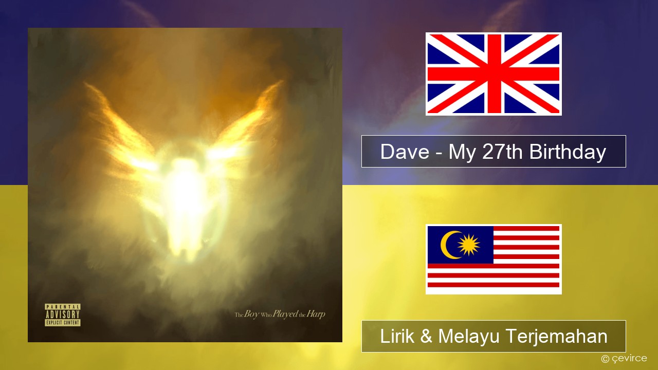 Dave – My 27th Birthday Francais Lirik & Melayu (Malay) Terjemahan