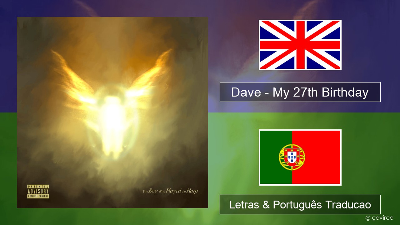 Dave – My 27th Birthday Inglês Letras & Português Traducao