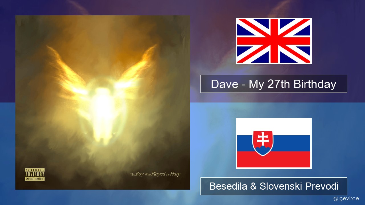 Dave – My 27th Birthday Slovenščina Besedila & Slovenski Prevodi