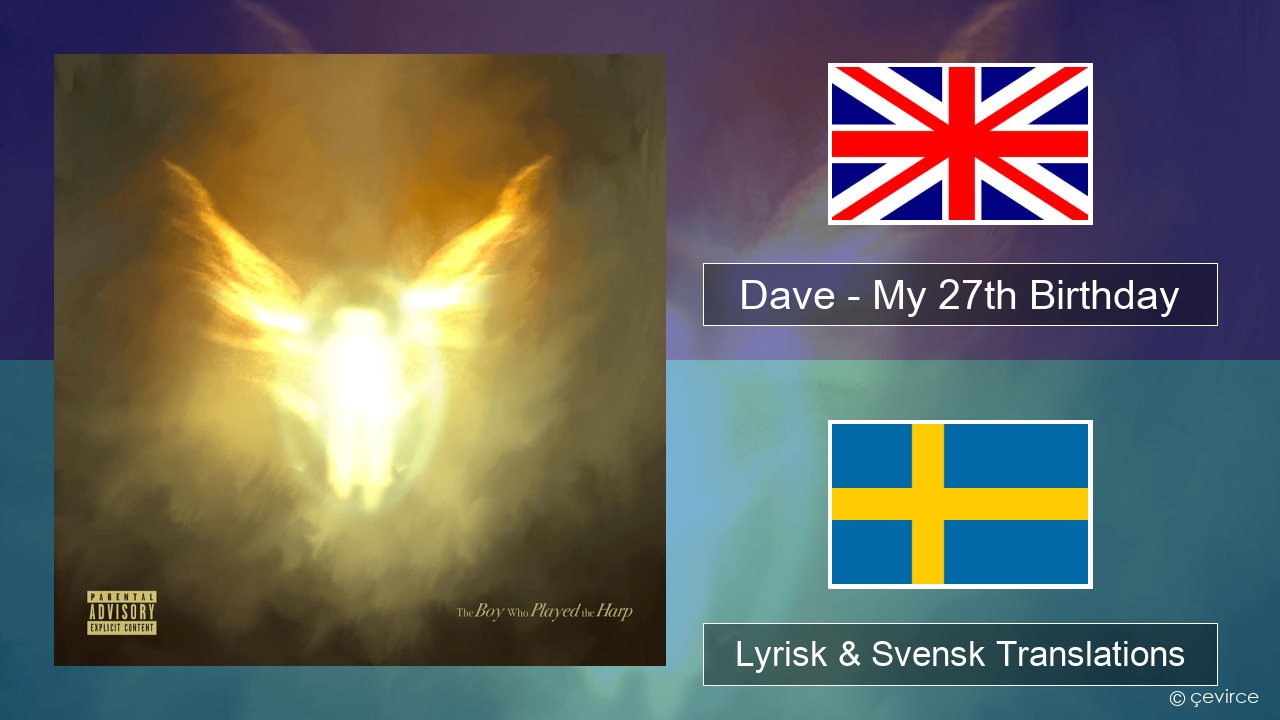 Dave – My 27th Birthday Engelsk Lyrisk & Svensk Translations