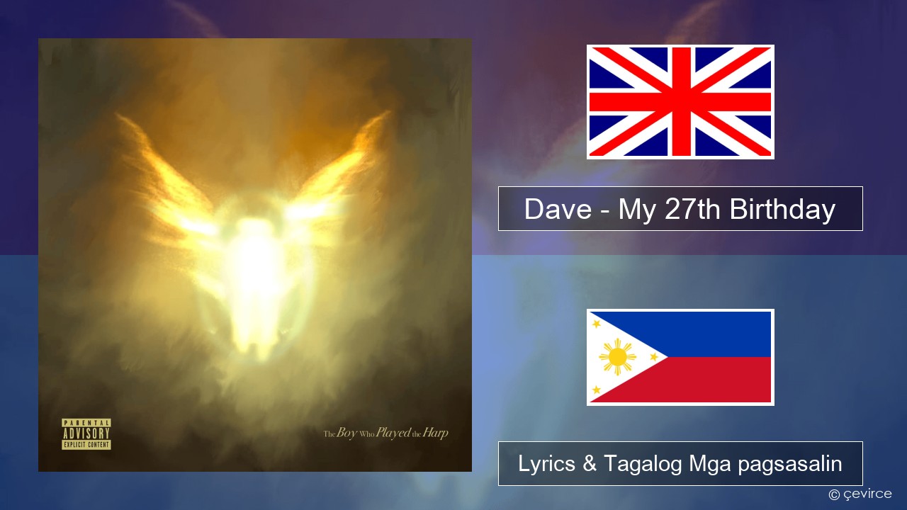 Dave – My 27th Birthday Ingles Lyrics & Tagalog Mga pagsasalin
