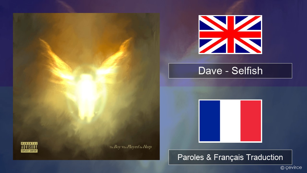 Dave – Selfish Anglais Paroles & Français Traduction