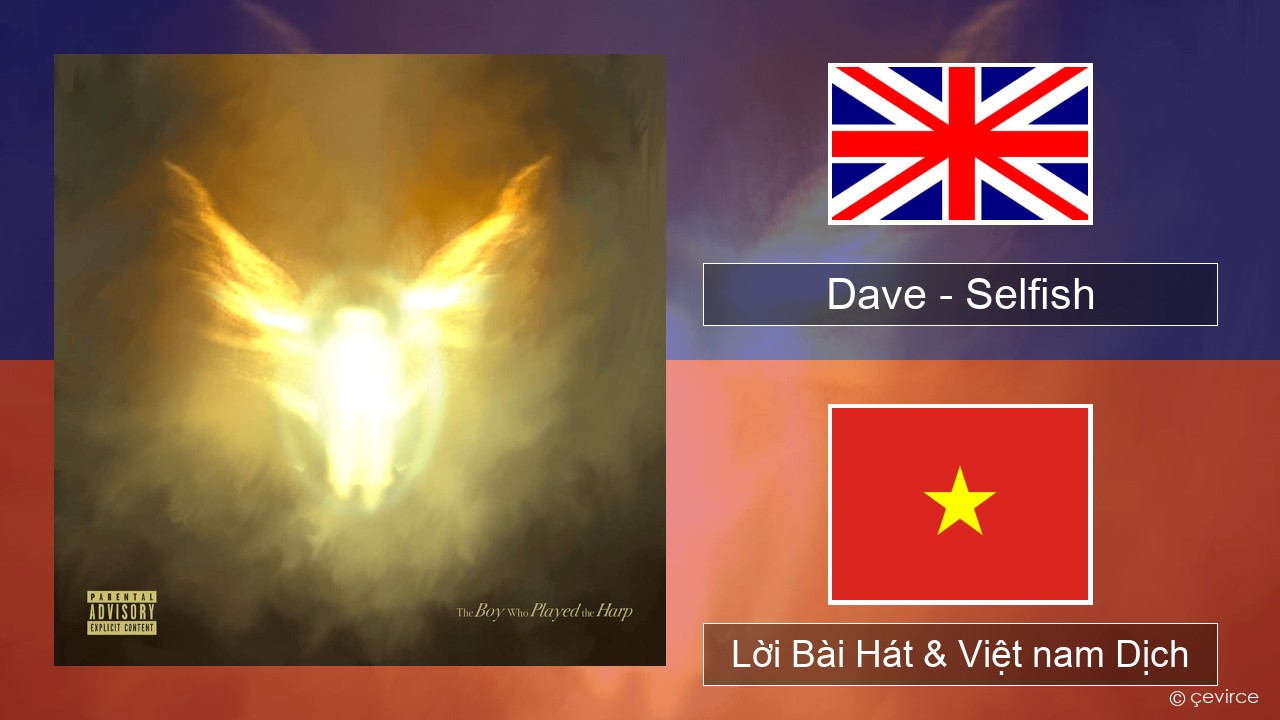 Dave – Selfish Tiếng anh Lời Bài Hát & Việt nam Dịch