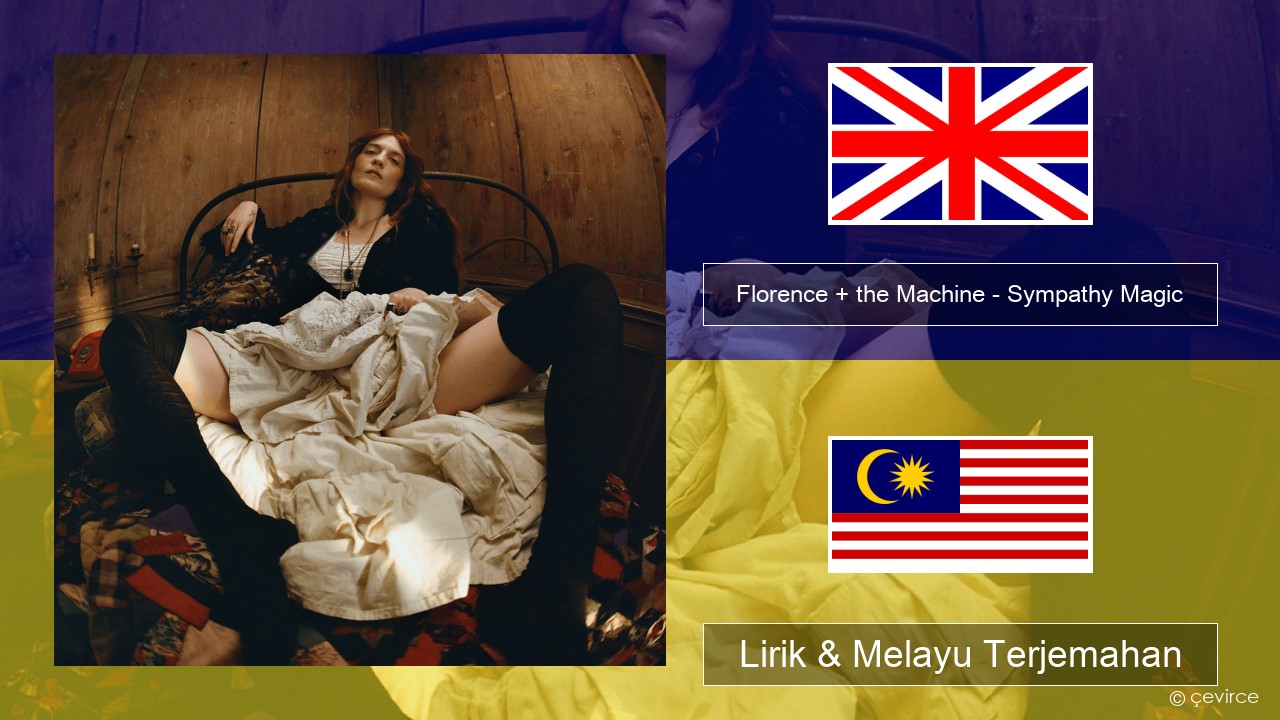 Florence + the Machine – Sympathy Magic Francais Lirik & Melayu (Malay) Terjemahan