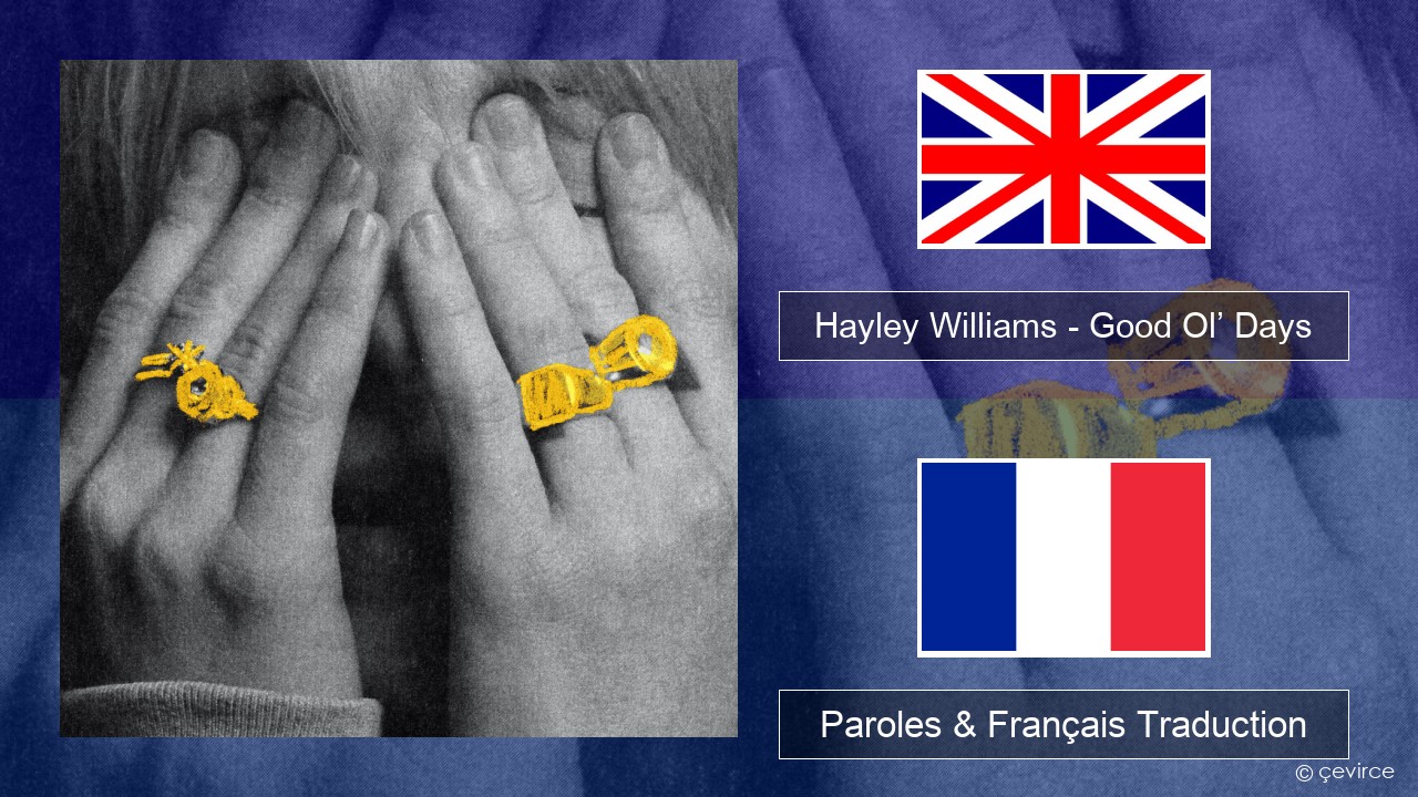Hayley Williams – Good Ol’ Days Anglais Paroles & Français Traduction