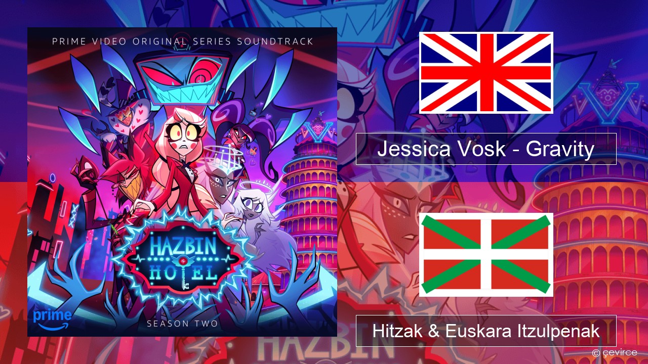 Jessica Vosk – Gravity Ingelesa Hitzak & Euskara Itzulpenak