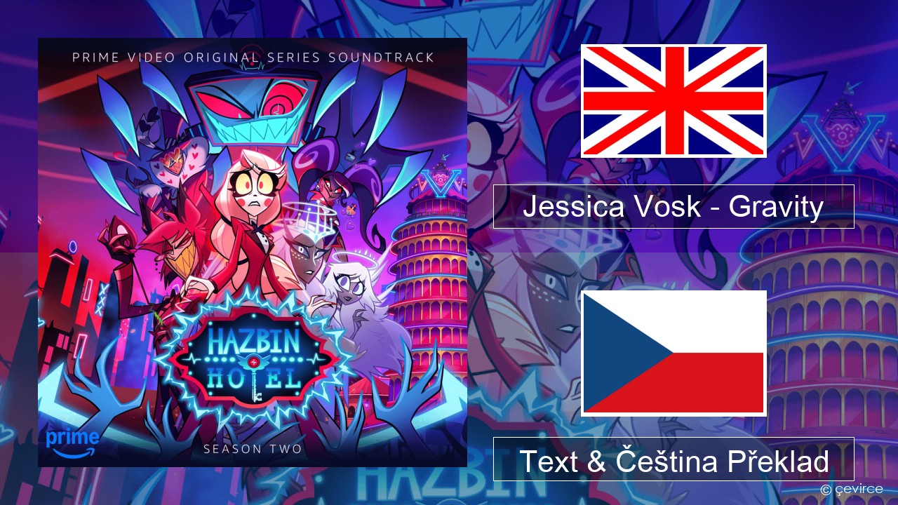 Jessica Vosk – Gravity Anglický Text & Čeština Překlad