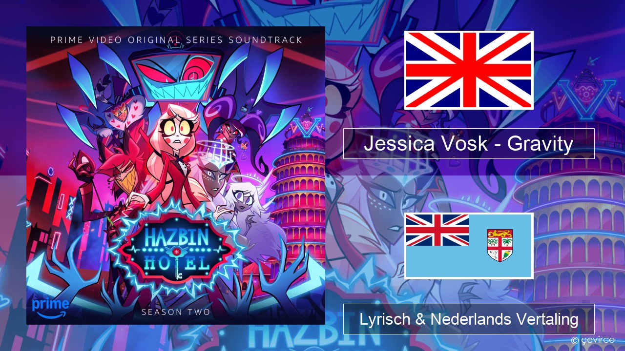 Jessica Vosk – Gravity Engels Lyrisch & Nederlands Vertaling