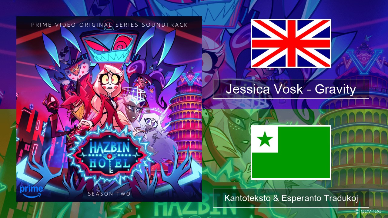 Jessica Vosk – Gravity La angla Kantoteksto & Esperanto Tradukoj