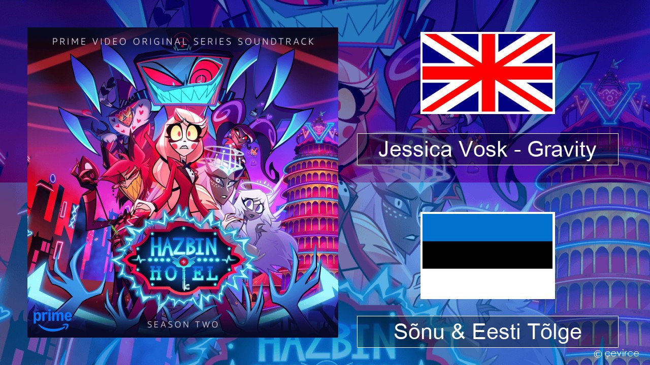 Jessica Vosk – Gravity Inglise Sõnu & Eesti Tõlge