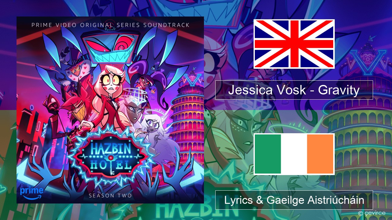Jessica Vosk – Gravity Béarla Lyrics & Gaeilge Aistriúcháin