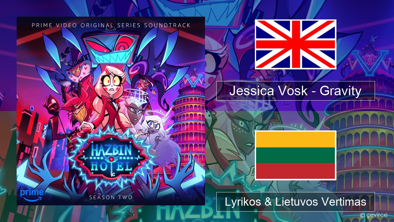 Jessica Vosk – Gravity Anglų Lyrikos & Lietuvos Vertimas