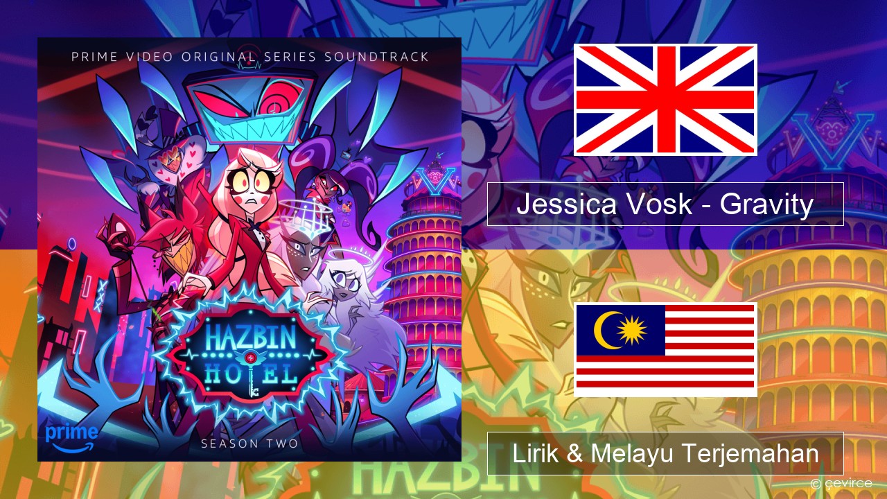 Jessica Vosk – Gravity Francais Lirik & Melayu (Malay) Terjemahan