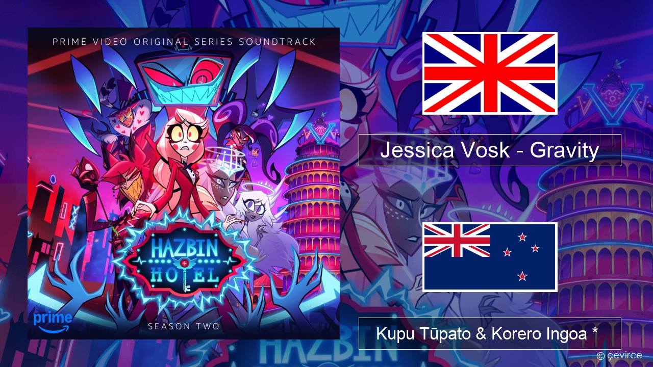 Jessica Vosk – Gravity Ingoa *  Kupu Tūpato & Korero Ingoa *