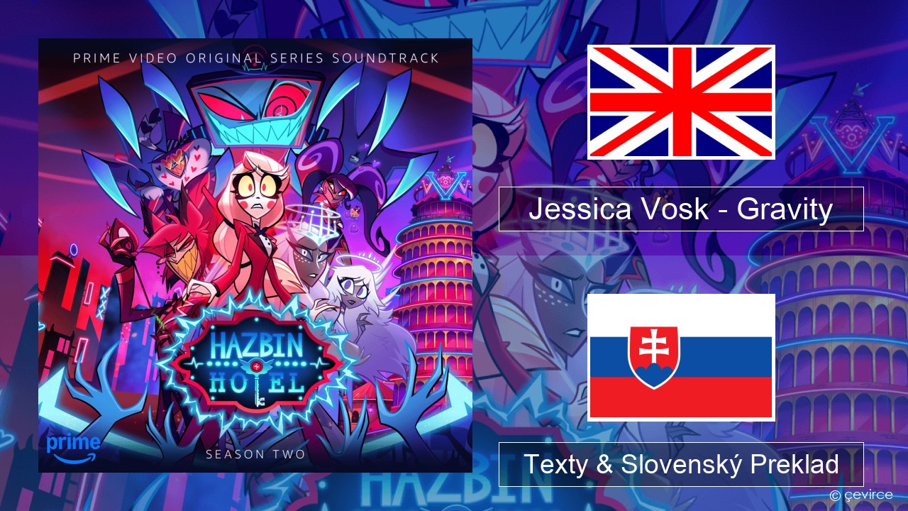 Jessica Vosk – Gravity Anglický Texty & Slovenský Preklad