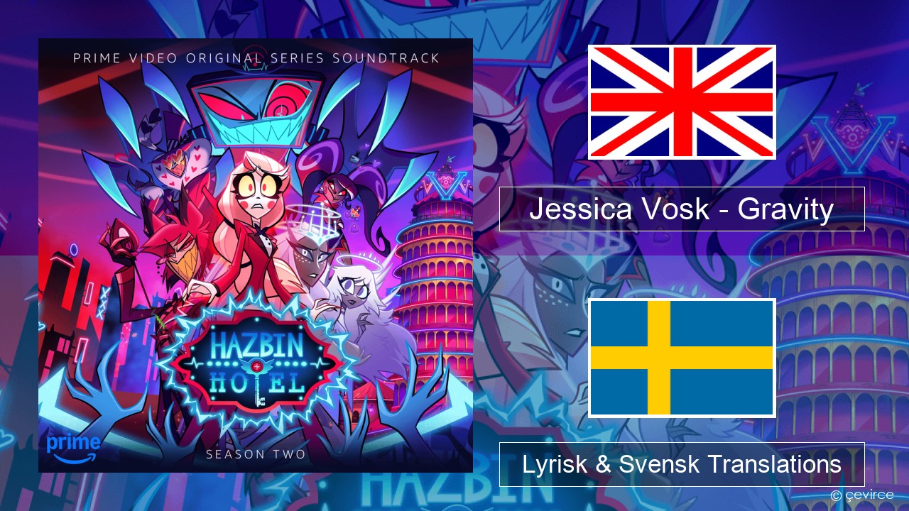 Jessica Vosk – Gravity Engelsk Lyrisk & Svensk Translations