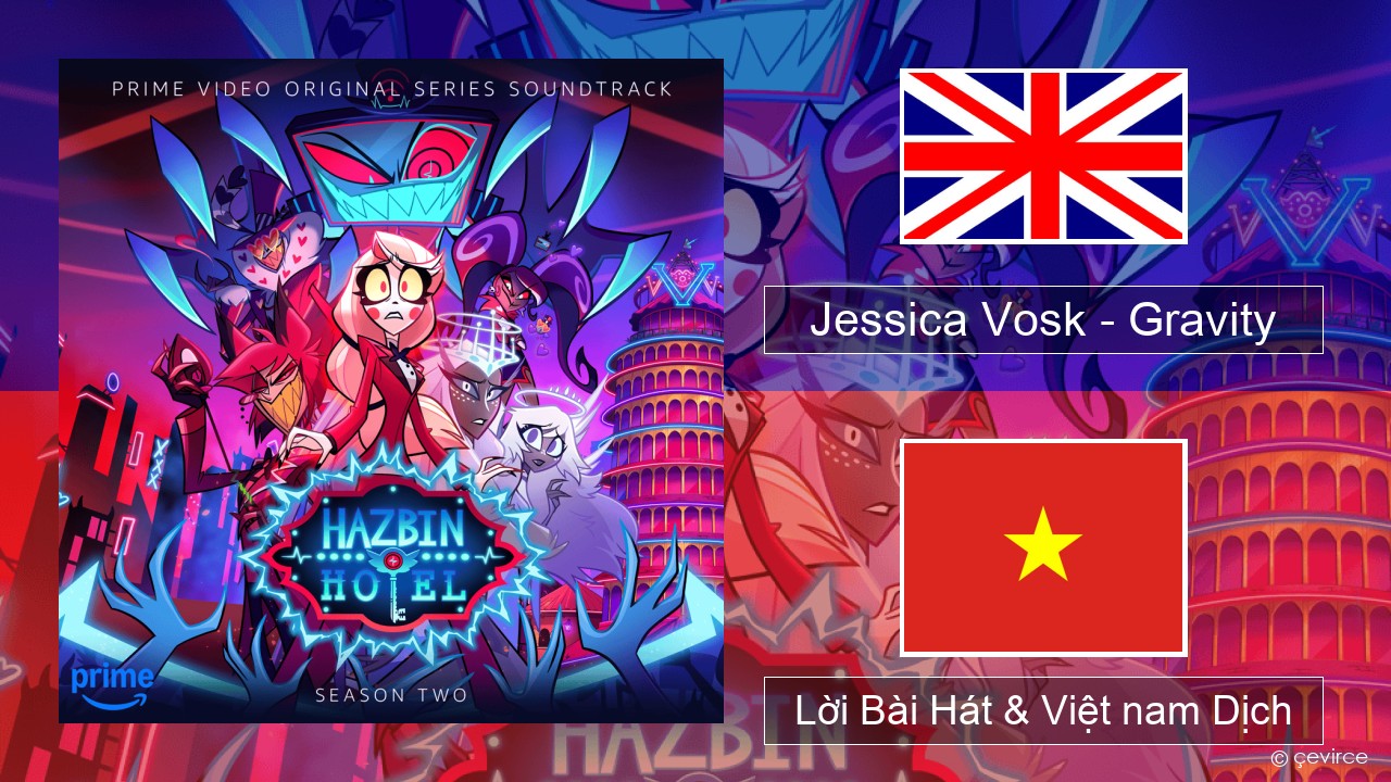 Jessica Vosk – Gravity Tiếng anh Lời Bài Hát & Việt nam Dịch
