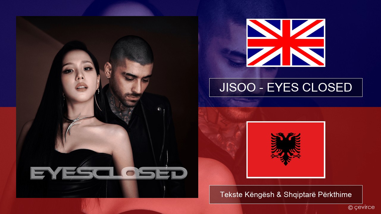 JISOO – EYES CLOSED Anglisht Tekste Këngësh & Shqiptarë Përkthime