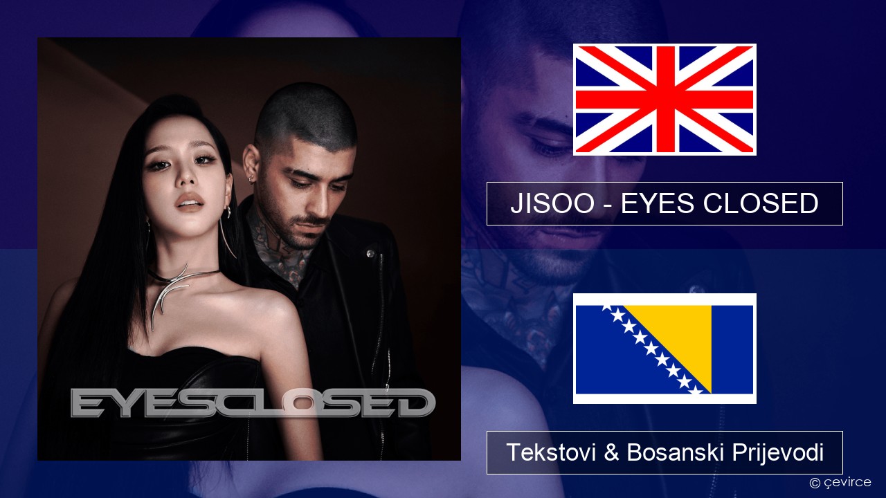 JISOO – EYES CLOSED Engleski Tekstovi & Bosanski Prijevodi