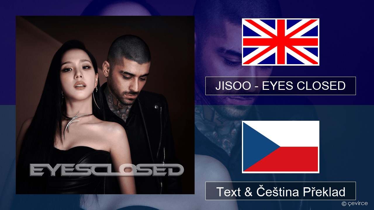 JISOO – EYES CLOSED Anglický Text & Čeština Překlad