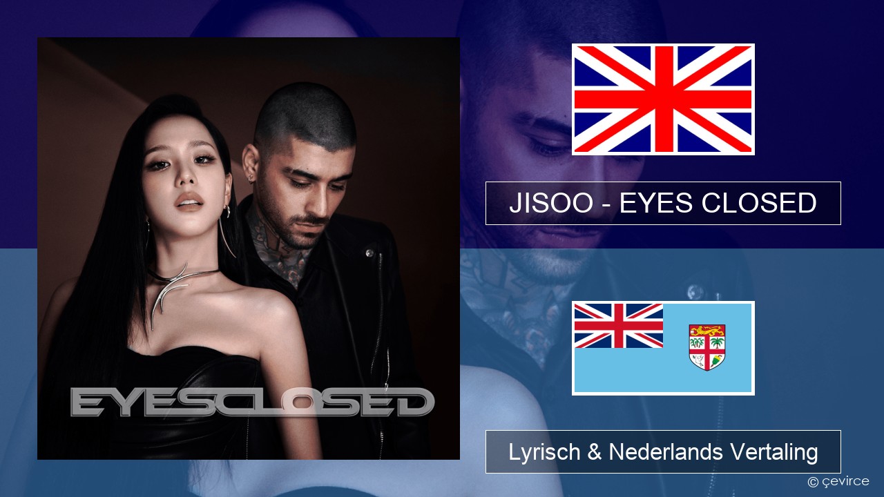 JISOO – EYES CLOSED Engels Lyrisch & Nederlands Vertaling