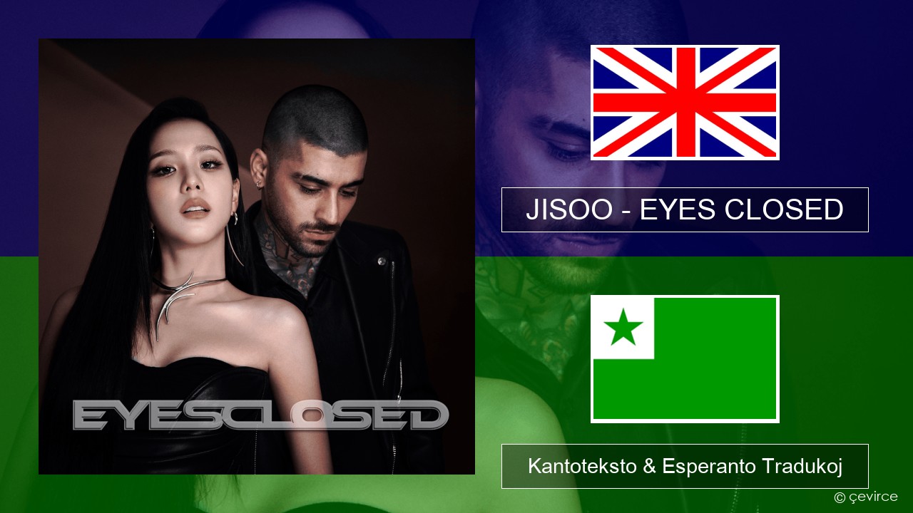 JISOO – EYES CLOSED La angla Kantoteksto & Esperanto Tradukoj