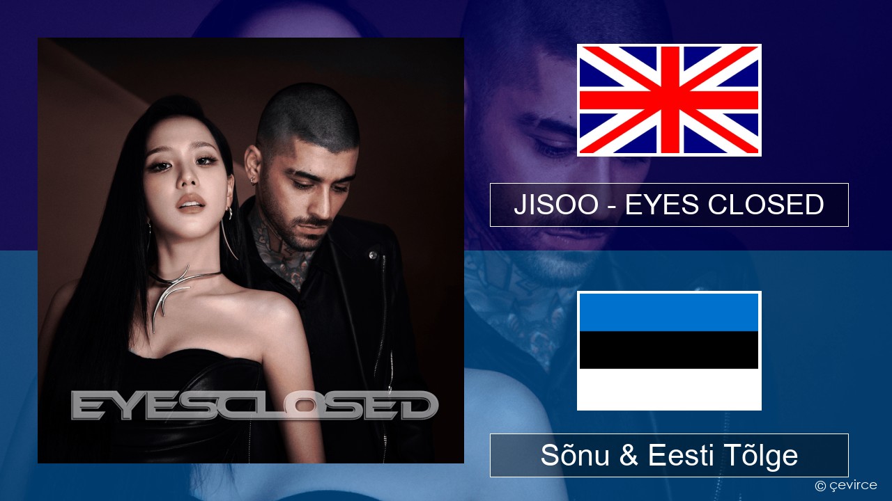 JISOO – EYES CLOSED Inglise Sõnu & Eesti Tõlge