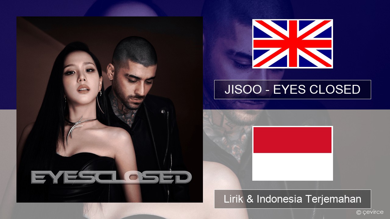 JISOO – EYES CLOSED Bahasa Indonesia Lirik & Indonesia Terjemahan