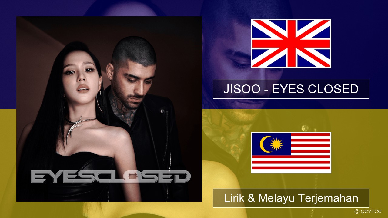 JISOO – EYES CLOSED Francais Lirik & Melayu (Malay) Terjemahan