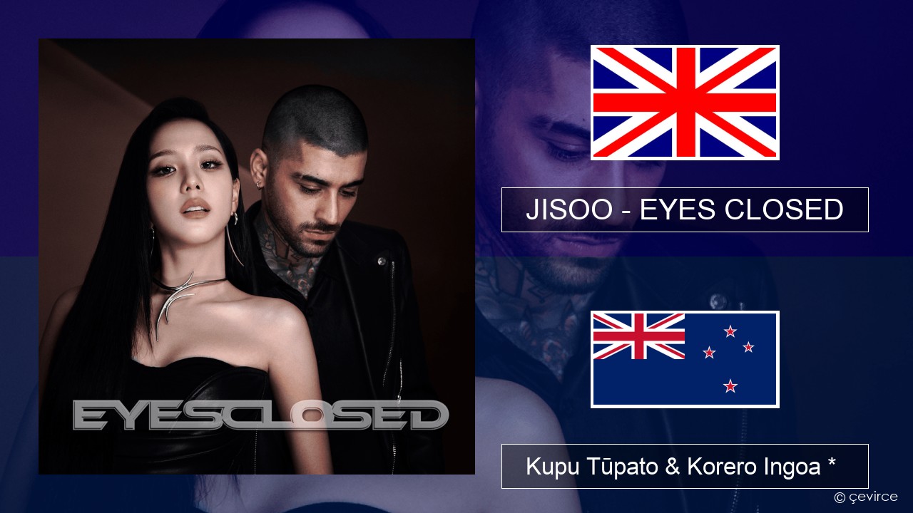 JISOO – EYES CLOSED Ingoa *  Kupu Tūpato & Korero Ingoa *