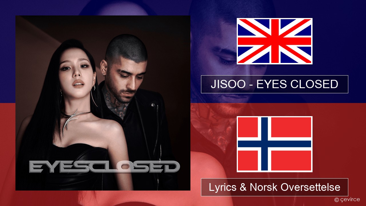 JISOO – EYES CLOSED Engelsk Lyrics & Norsk Oversettelse