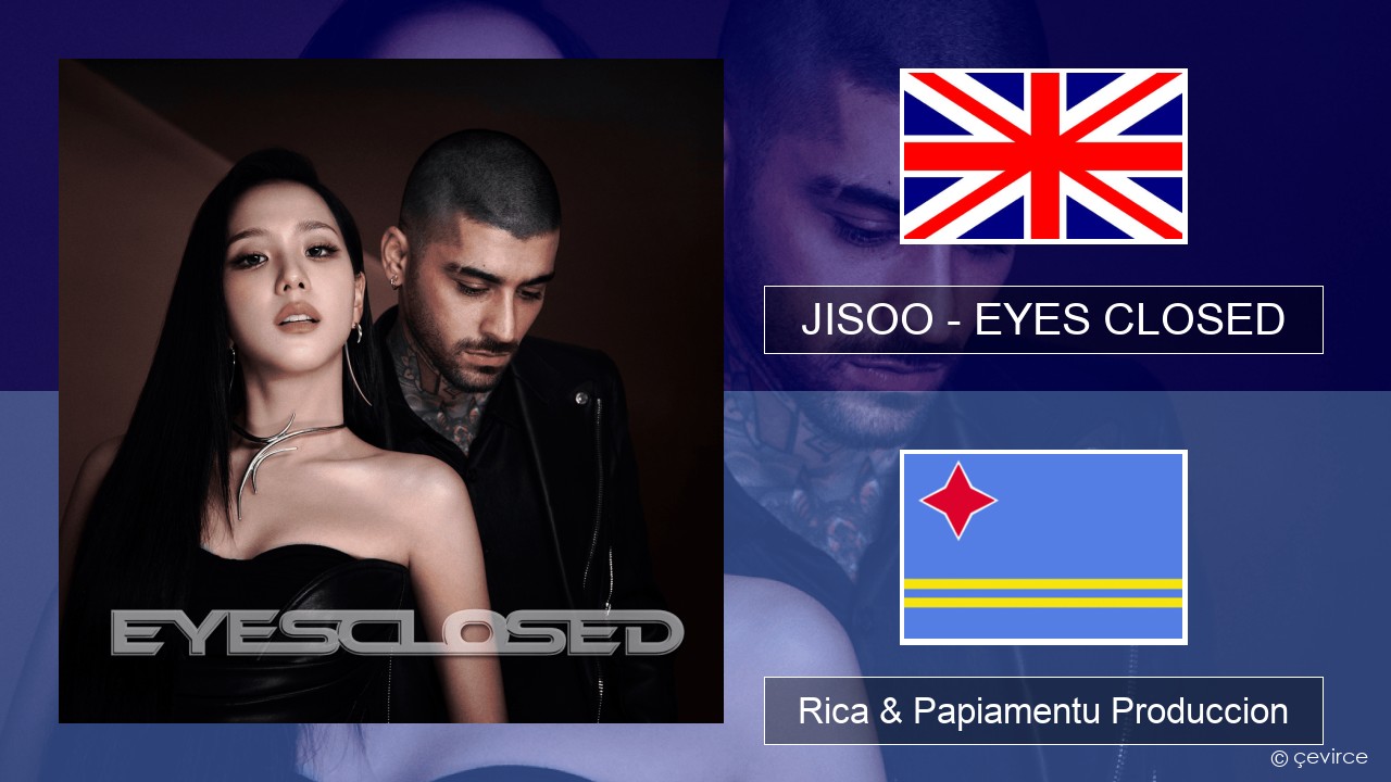 JISOO – EYES CLOSED Ing Rica & Papiamentu Produccion