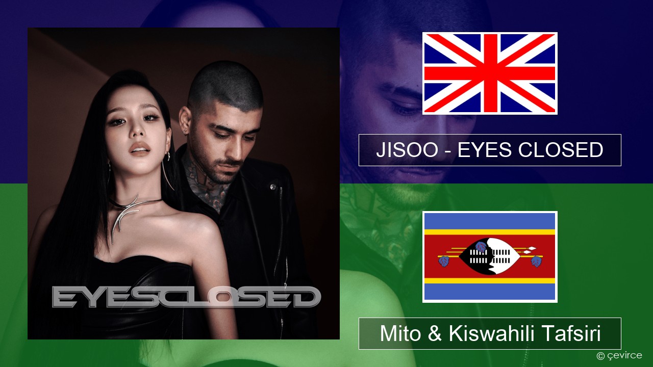JISOO – EYES CLOSED Englishen Mito & Kiswahili Tafsiri