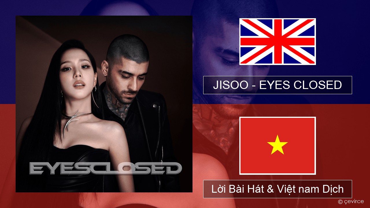 JISOO – EYES CLOSED Tiếng anh Lời Bài Hát & Việt nam Dịch