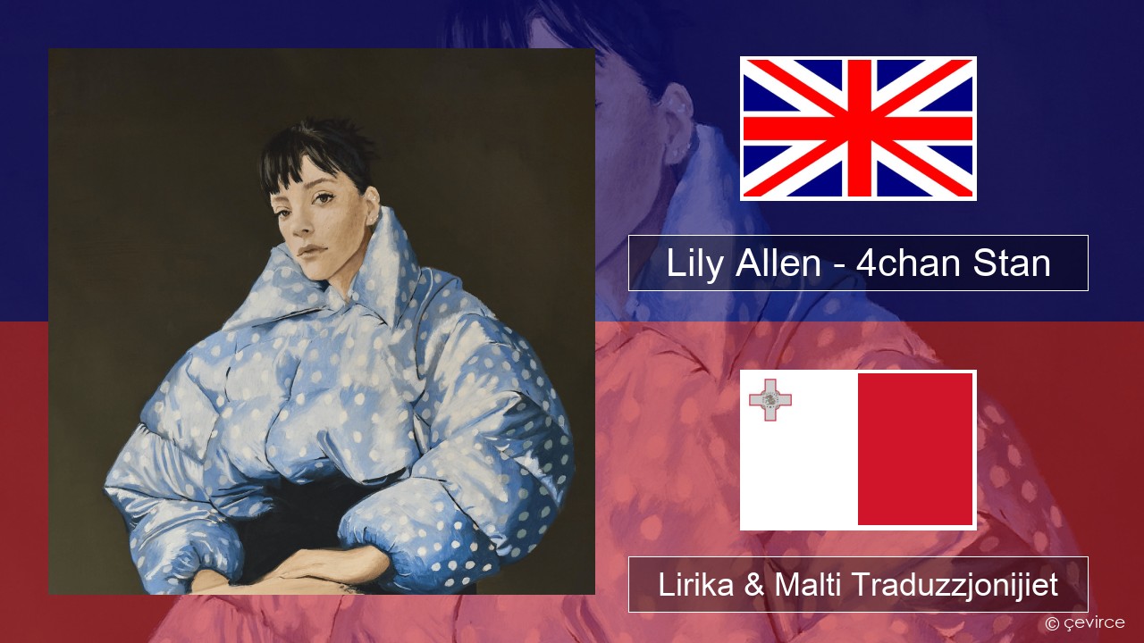 Lily Allen – 4chan Stan Ingliż Lirika & Malti Traduzzjonijiet